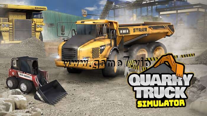采石场卡车模拟器丨Quarry Truck Simulator