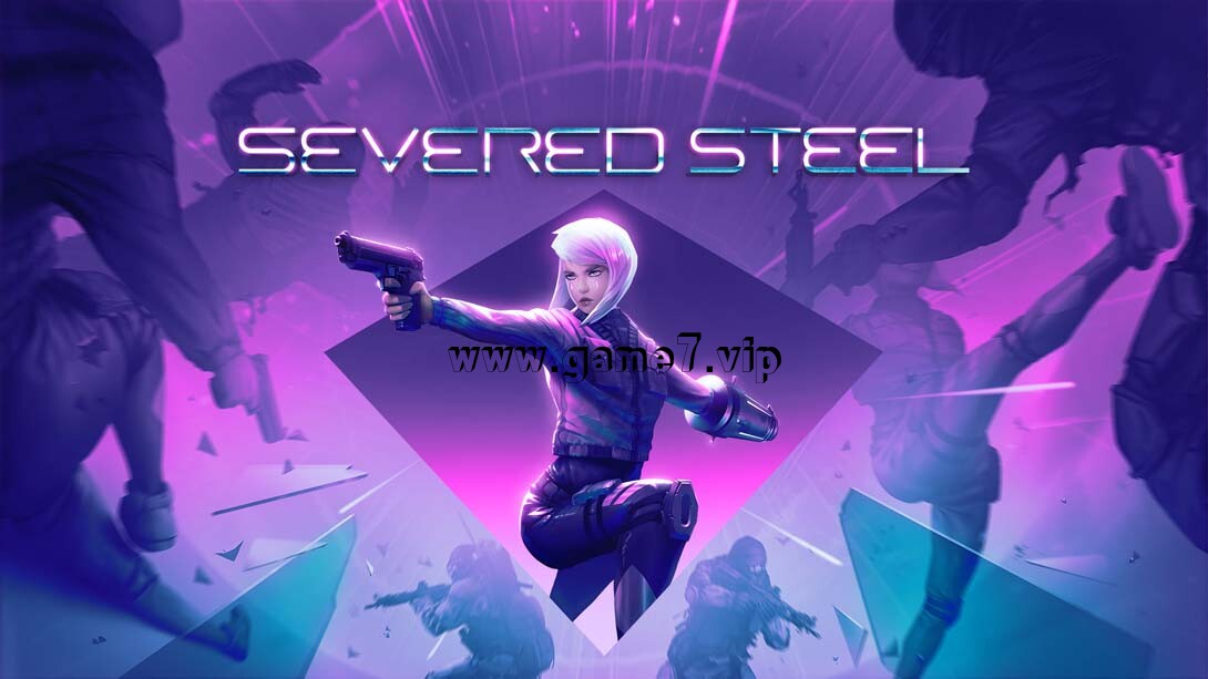 断钢丨Severed Steel
