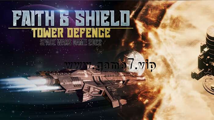 信仰与盾牌：塔防太空战争游戏2022丨Faith Shield Tower Defense Space Wars Game 2022
