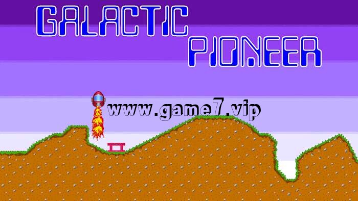 银河先驱丨Galactic Pioneer