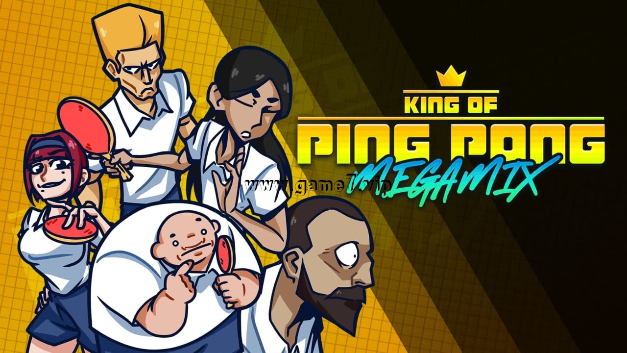 乒乓之王：终极混战丨King of Ping Pong: MEGAMIX