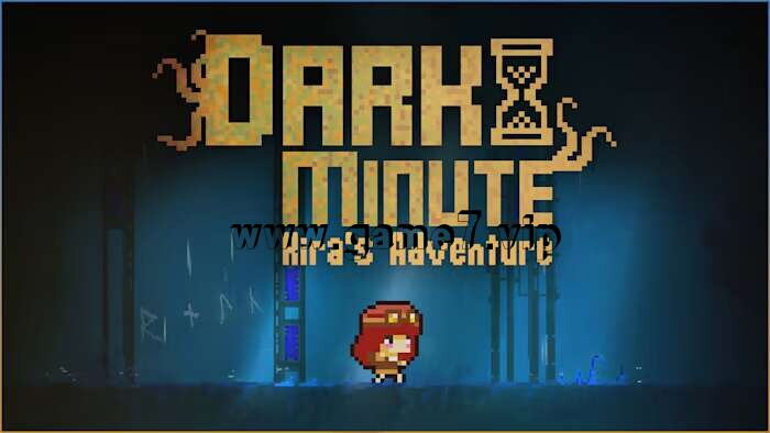 黑暗时刻：基拉历险记丨DARK MINUTE Kira’s Adventure