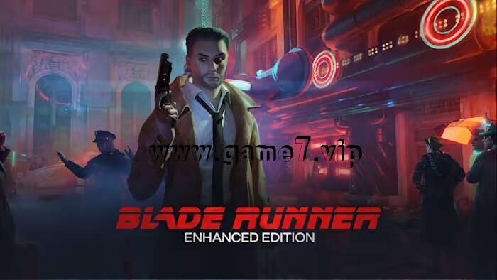 银翼杀手：增强版丨Blade Runner Enhanced Edition