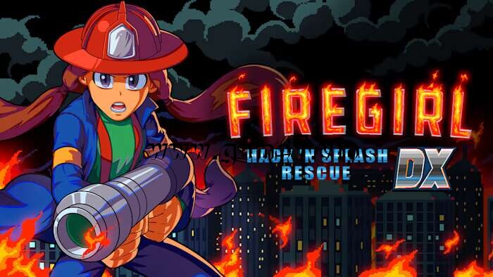 消防女孩DX丨Firegirl: Hack ‘n Splash Rescue DX