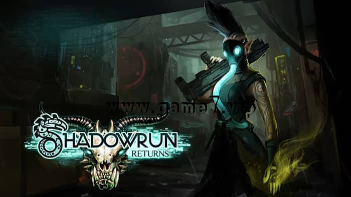 暗影狂奔：归来丨Shadowrun Returns