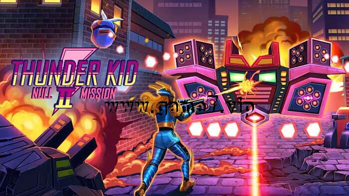 雷霆小子2：空任务丨Thunder Kid II Null Mission