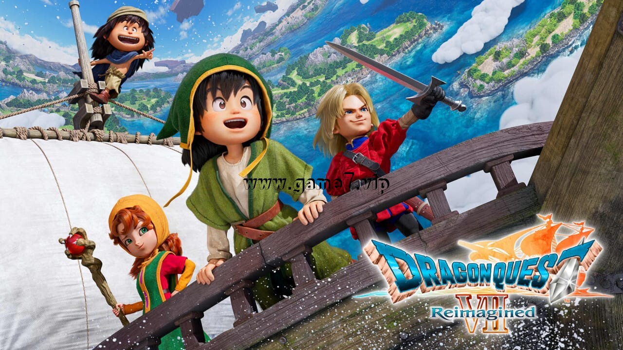 勇者斗恶龙7：重新构筑丨DRAGON QUEST VII Reimagined