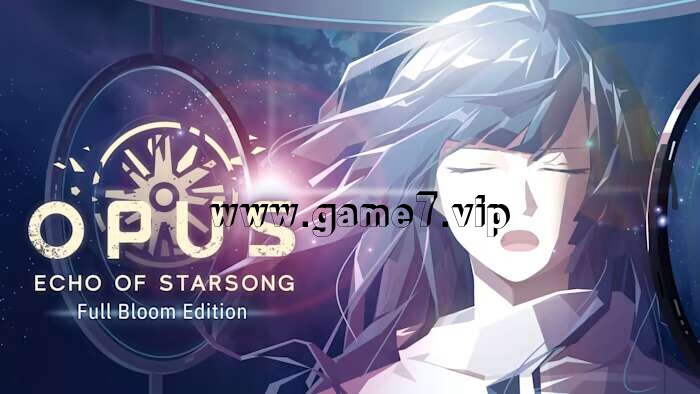 OPUS：龙脉常歌丨OPUS Echo of Starsong