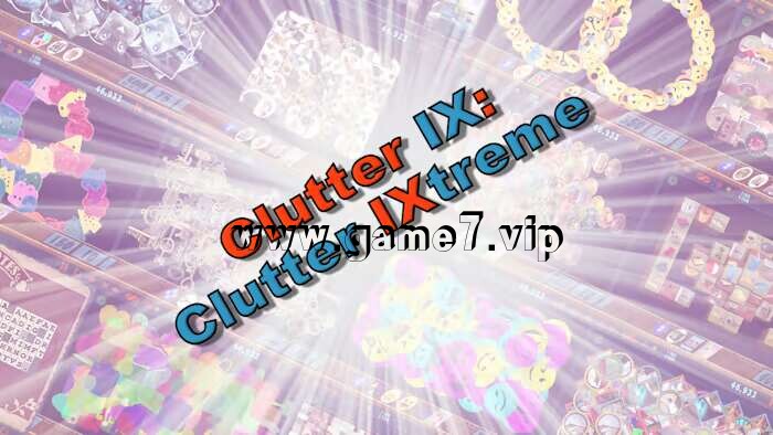 混乱大搜索9：混乱极限丨Clutter IX Clutter IXtreme