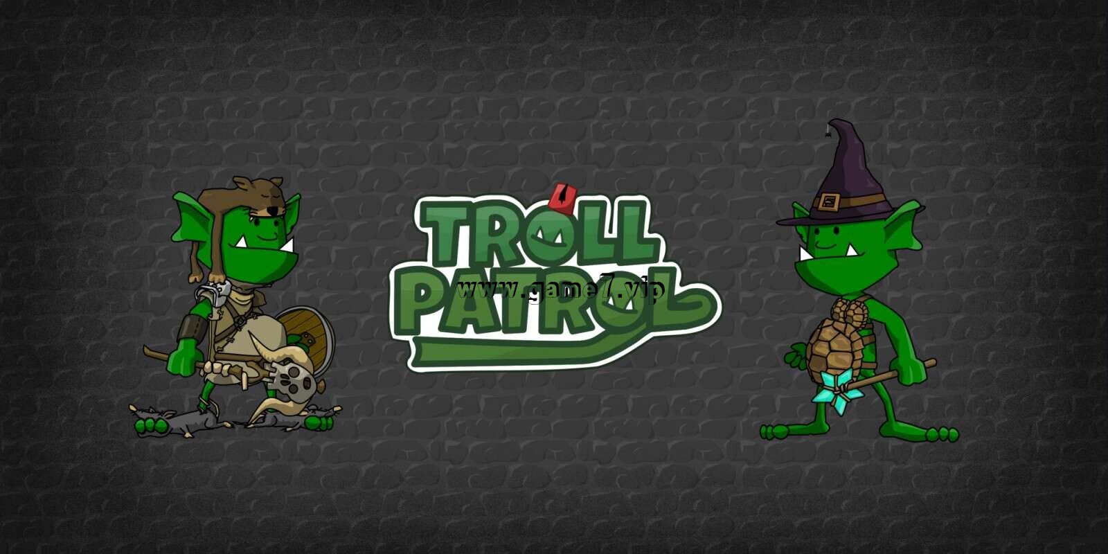 巨魔巡逻队丨Troll Patrol
