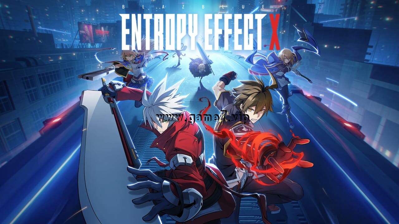 苍翼：混沌效应X丨Blazblue Entropy Effect X