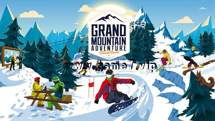高山冒险：仙境 GRAND MOUNTAIN ADVENTURE WONDERLANDS