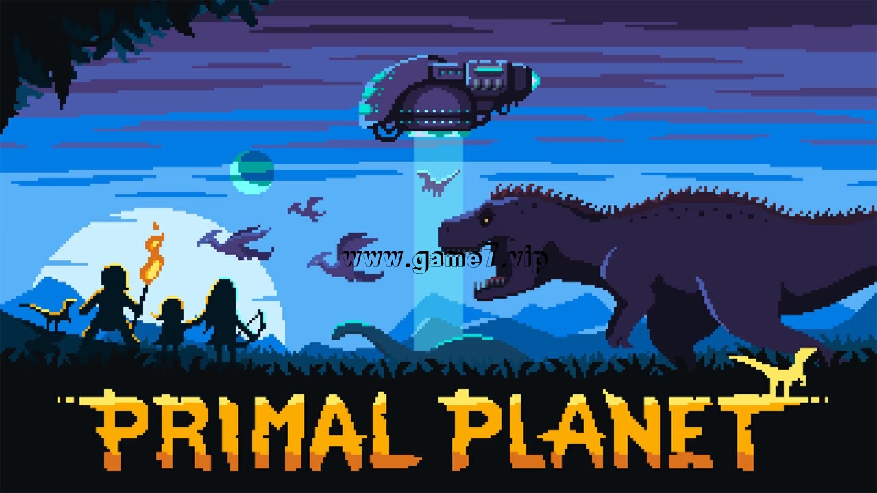 原始星球丨Primal Planet