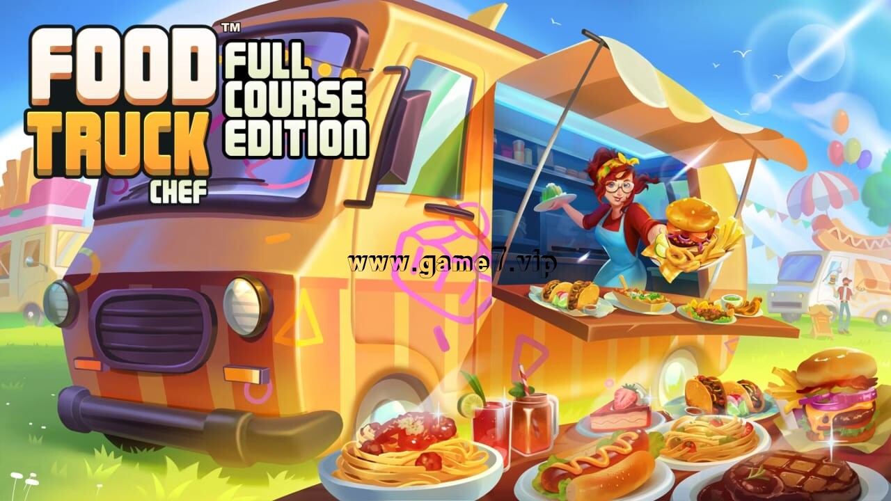 美食餐车大厨 – 完整版丨Food Truck Chef – Full Course Edition
