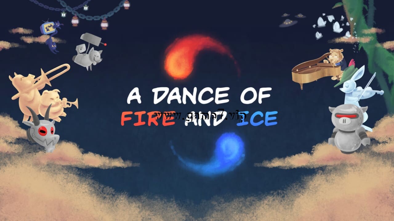 冰与火之舞丨A Dance of Fire and Ice