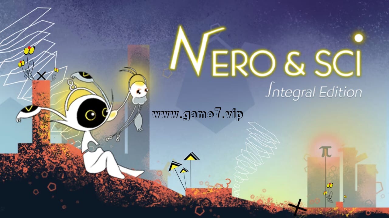 尼罗和赛 完整版丨Néro & Sci ∫ Integral Edition