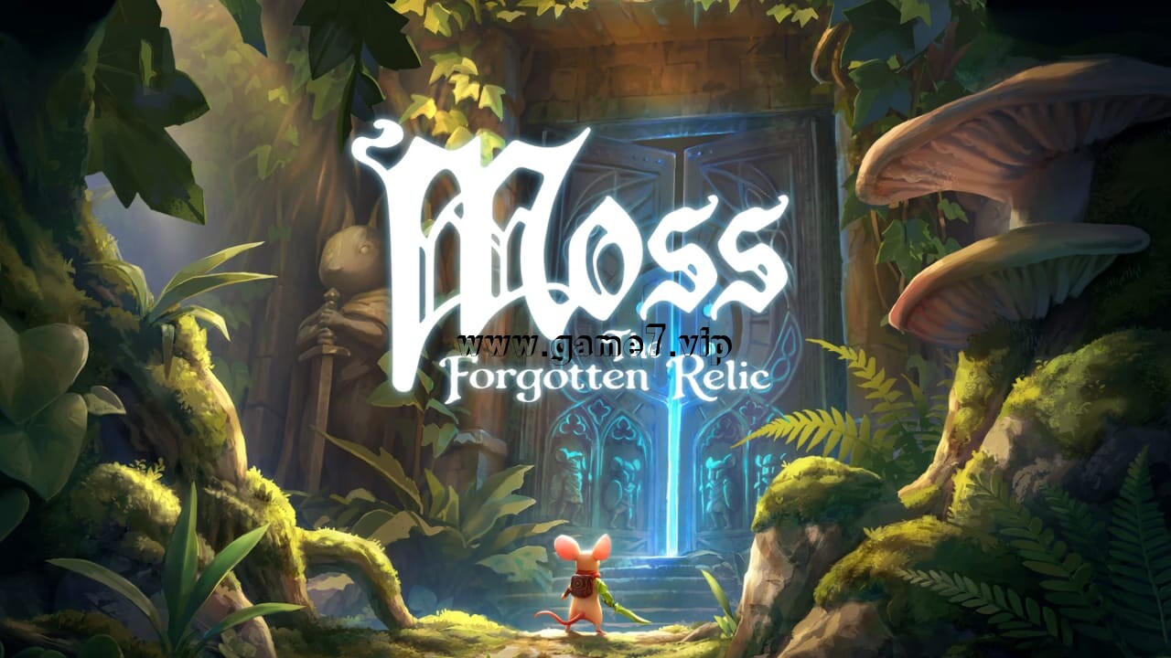 莫斯：遗落圣物丨Moss: The Forgotten Relic
