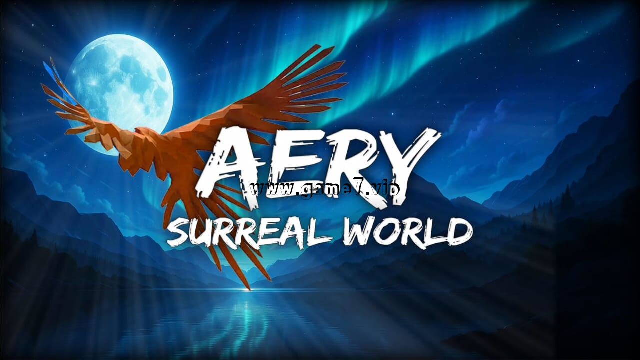 艾瑞：超现实世界丨Aery – Surreal World