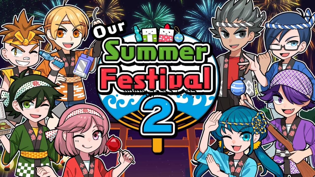 我们的夏日祭2丨Our Summer Festival 2