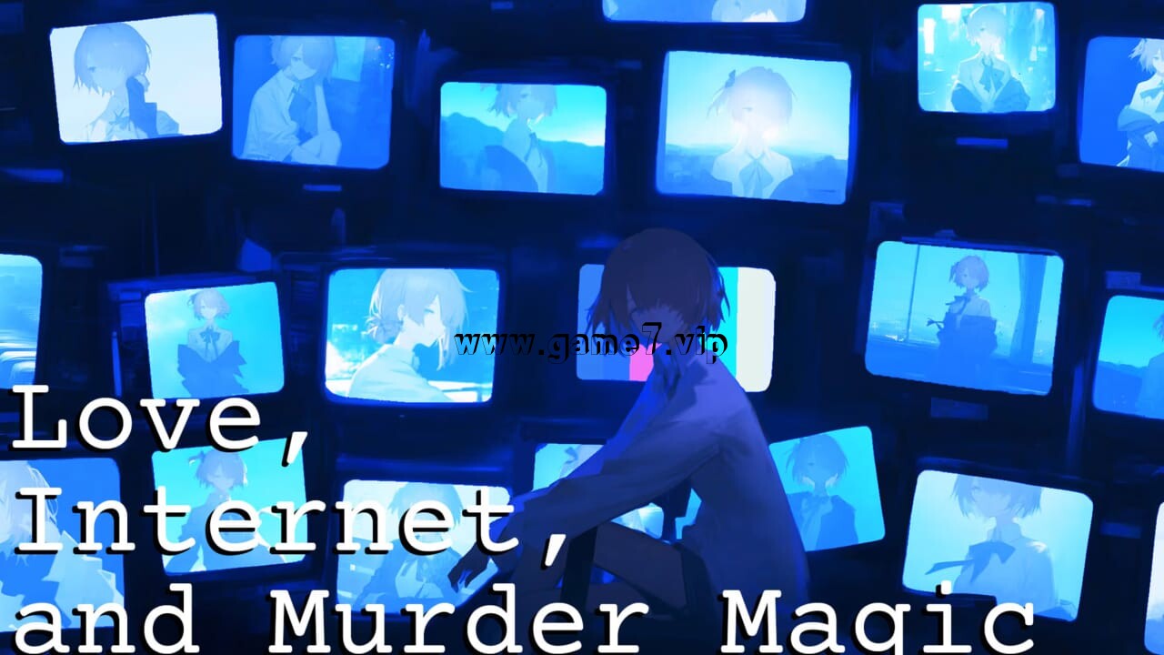 爱、互联网、杀人魔法丨Love, Internet, and Murder Magic