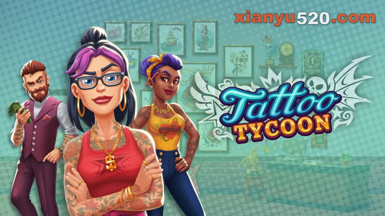 纹身大亨丨Tattoo Tycoon